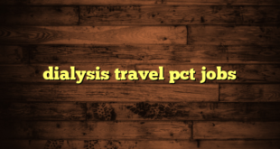 dialysis travel pct jobs