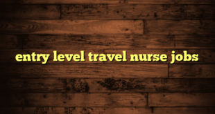 entry level travel nurse jobs