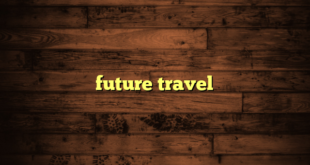 future travel