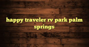 happy traveler rv park palm springs