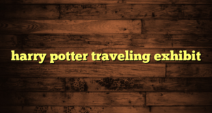 harry potter traveling exhibit