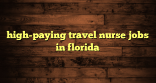 high-paying travel nurse jobs in florida