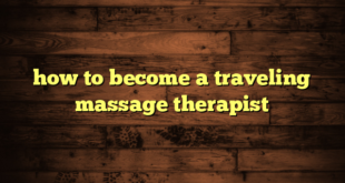 how to become a traveling massage therapist