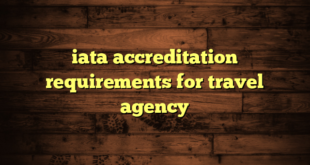 iata accreditation requirements for travel agency