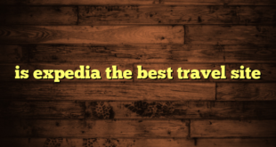 is expedia the best travel site