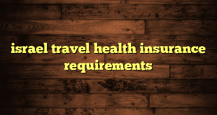 israel travel health insurance requirements