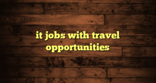 it jobs with travel opportunities