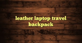 leather laptop travel backpack