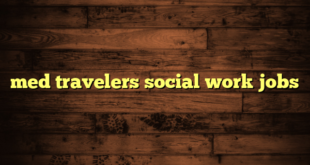 med travelers social work jobs