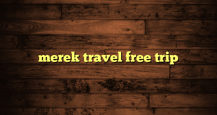 merek travel free trip