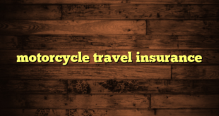 motorcycle travel insurance