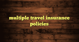 multiple travel insurance policies