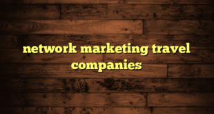 network marketing travel companies