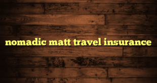 nomadic matt travel insurance