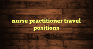 nurse practitioner travel positions