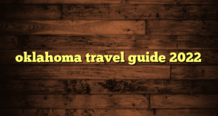 oklahoma travel guide 2022