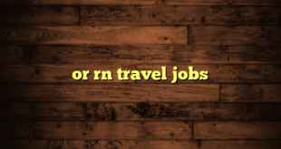 or rn travel jobs