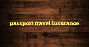 passport travel insurance