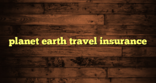 planet earth travel insurance