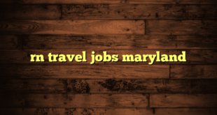 rn travel jobs maryland