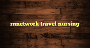 rnnetwork travel nursing