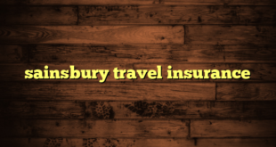 sainsbury travel insurance