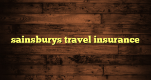 sainsburys travel insurance