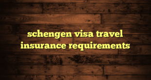 schengen visa travel insurance requirements