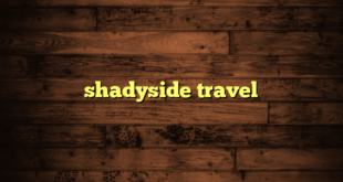 shadyside travel