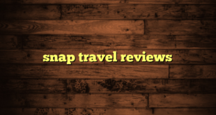 snap travel reviews