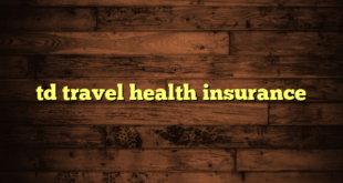 td travel health insurance