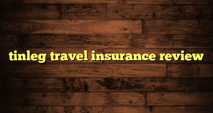 tinleg travel insurance review