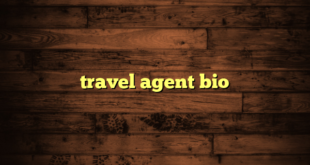 travel agent bio