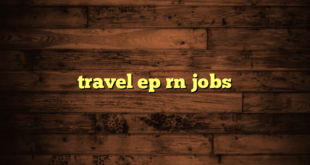 travel ep rn jobs