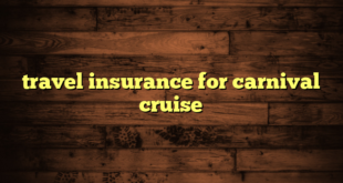 travel insurance for carnival cruise