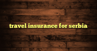 travel insurance for serbia