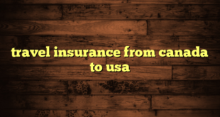 travel insurance from canada to usa