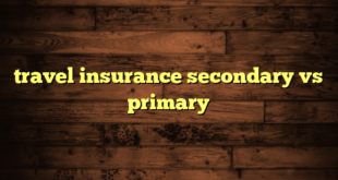 travel insurance secondary vs primary