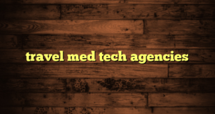 travel med tech agencies