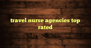 travel nurse agencies top rated