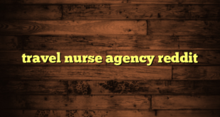 travel nurse agency reddit