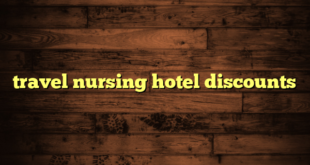 travel nursing hotel discounts