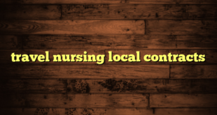 travel nursing local contracts