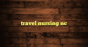 travel nursing nc