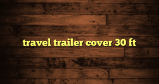 travel trailer cover 30 ft