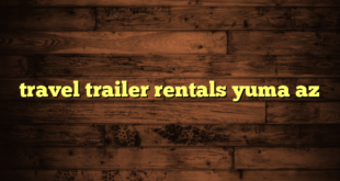 travel trailer rentals yuma az