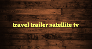 travel trailer satellite tv