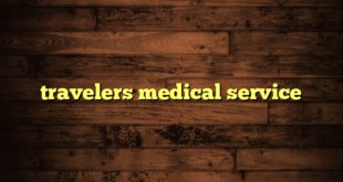 travelers medical service