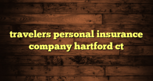 travelers personal insurance company hartford ct