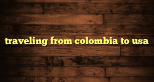 traveling from colombia to usa